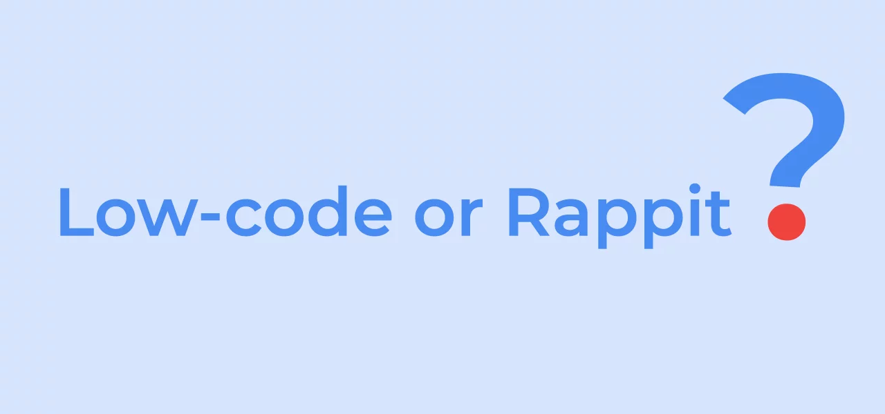 Low code or Rappit